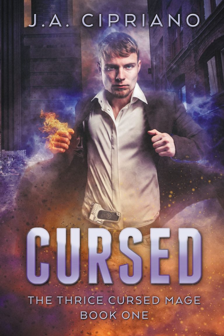 Cursed: An Urban Fantasy Novel (The Thrice Cursed Mage Book 1) By J.A ...