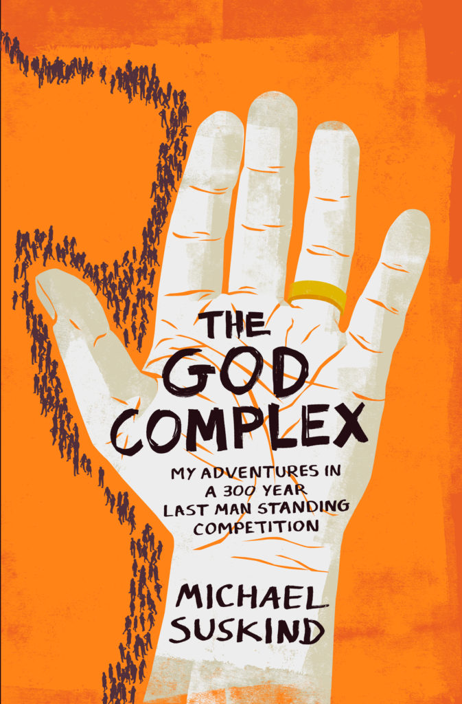 The God Complex My Adventures in a 300 Year Last Man Standing
