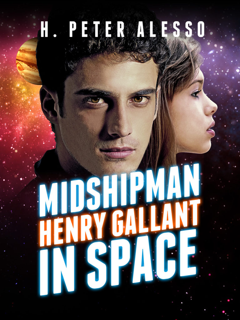 Midshipman Henry Gallant in Space (The Henry Gallant Saga Book 1) by H