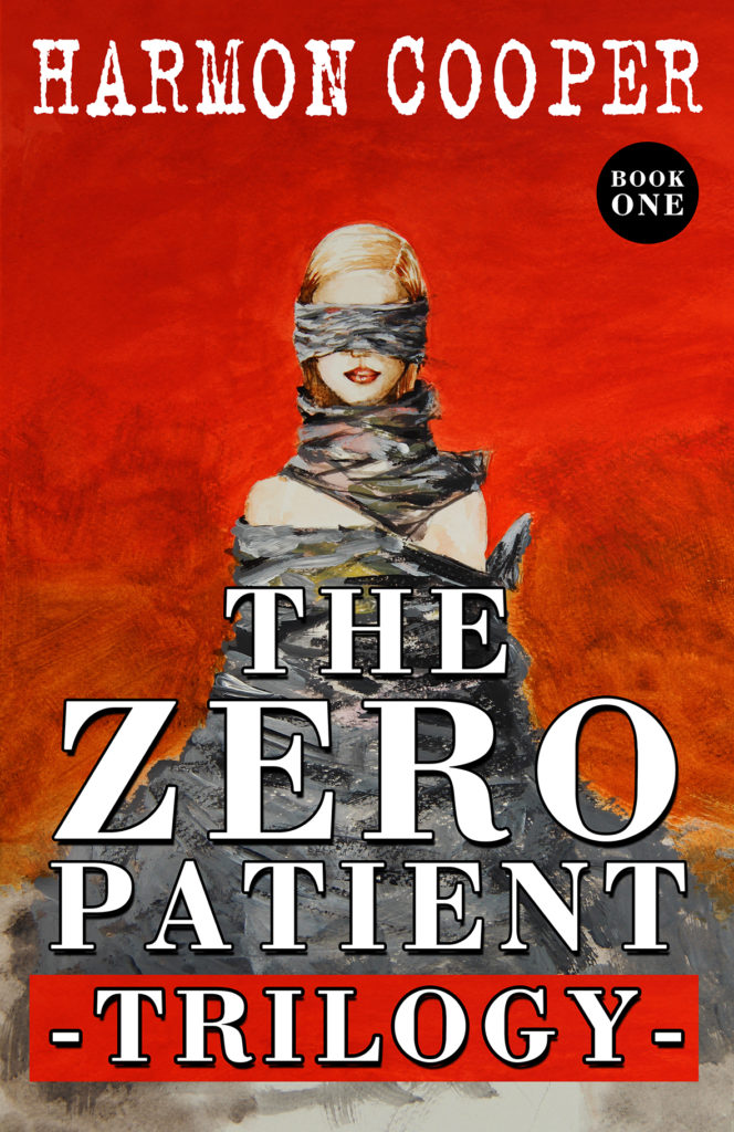 The Zero Patient Trilogy Book One by Harmon Cooper | Book Barbarian