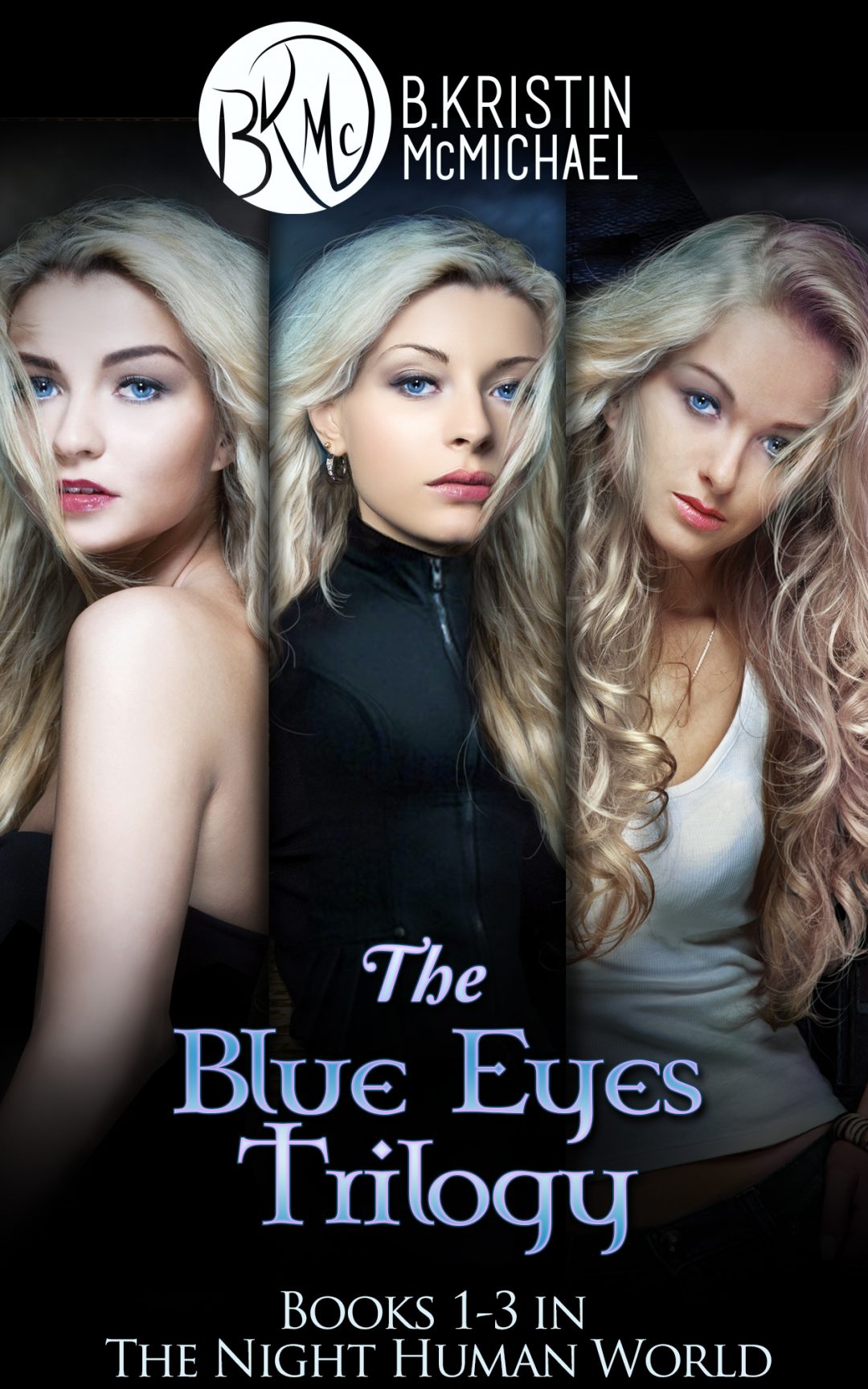 The Legend of the Blue Eyes by B. Kristin McMichael