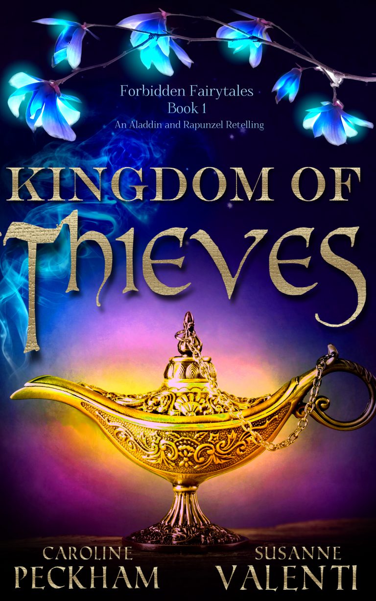 Kingdom of Thieves (Forbidden Fairytales, Book 1) by Caroline Peckham ...