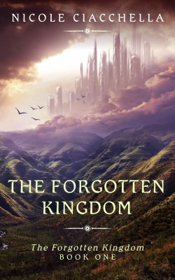 The Forgotten Kingdom by Nicole Ciacchella | Book Barbarian