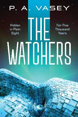 The Watchers by P.A. Vasey